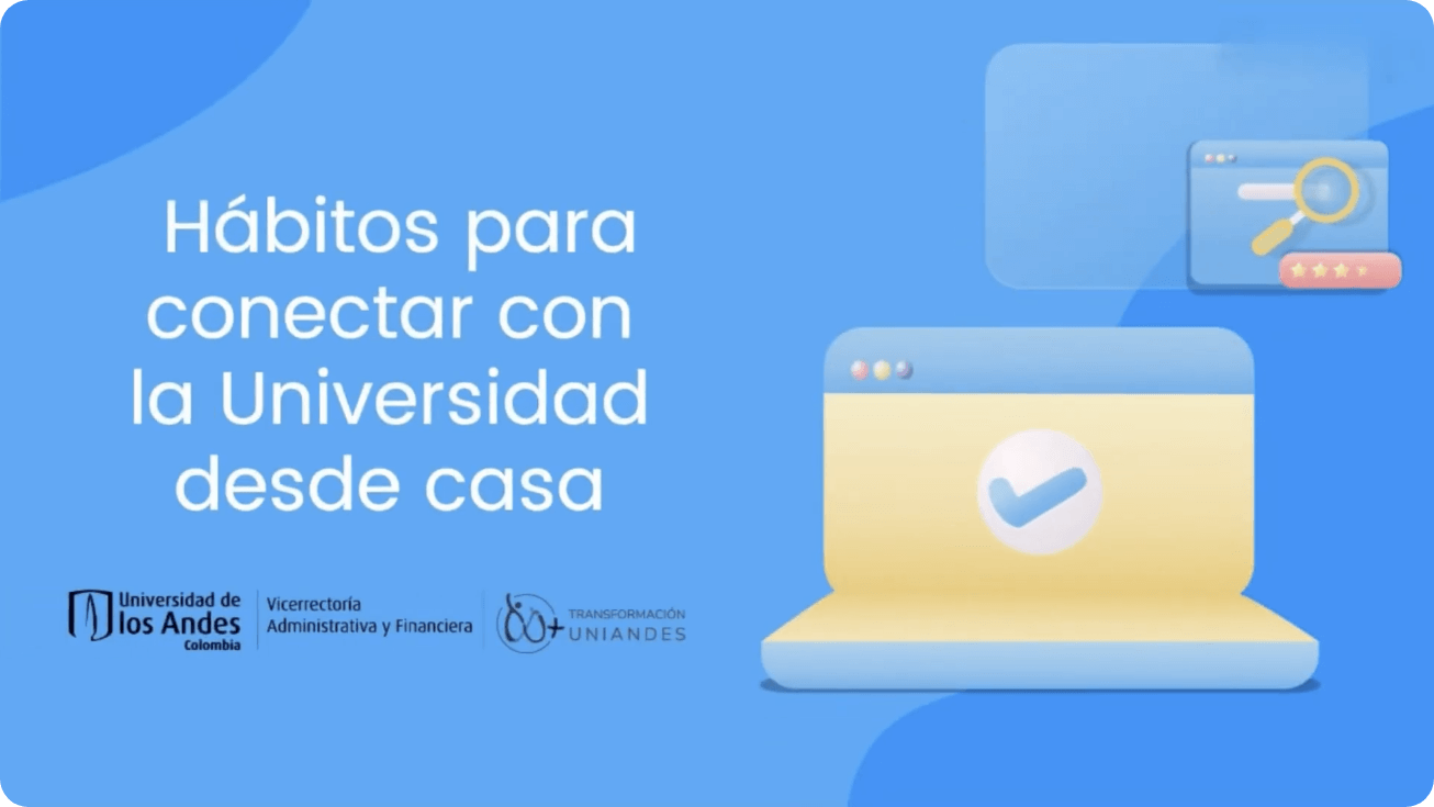 Hábitos para conectar con Uniandes desde casa